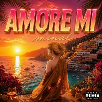 Minal - Amore MI (Explicit)