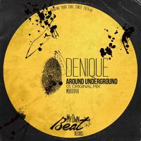 Denique - Around Underground (Original Mix)