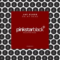 Jay Cluss - On My Head
