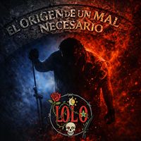 Lolo - El Origen de un mal necesario (Explicit)