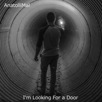 AnatolliMal - I'm Looking for a Door
