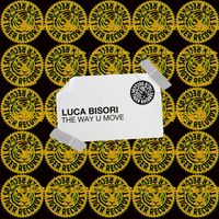 Luca Bisori - The Way U Move