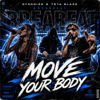 GYSNOIZE & Teya Blaze - Move Your Body