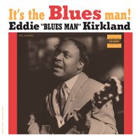Eddie Kirkland - It's The Blues Man! (Remastered 2026)