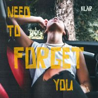 KLAR - Need To Forget You