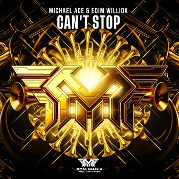 Michael Ace, EDIM WILLIOX & Edim Williox - Can't Stop