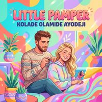 Kolade Olamide Ayodeji - Little Pamper
