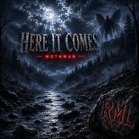 RML - Here It Comes (MothMan)