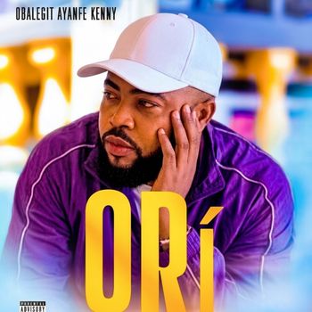 Obalegit Ayanfe Kenny - ORI (Explicit)