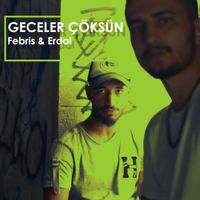 Febris feat. Erdal - Geceler Çöksün