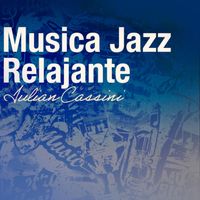 Iulian Cassini - Musica Jazz Relajante