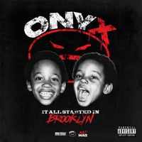 Onyx - It All Started in Brooklyn (Explicit)