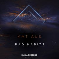 Mat Aus - Bad Habits