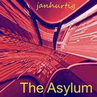 janhurtig - The Asylum