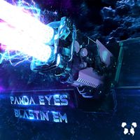 Panda Eyes - Blastin' Em (Explicit)