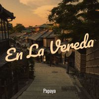 Papaya - En La Vereda