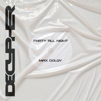 Max Dolgy - Party All Night