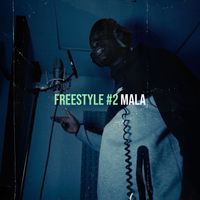 MALA - Freestyle #2 (Explicit)