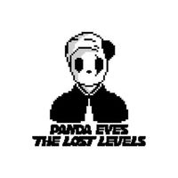 Panda Eyes - The Lost Levels (Explicit)