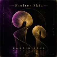Shulter Skin - PARTIR SEUL