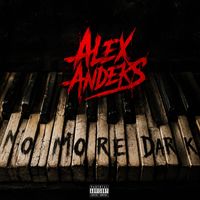 ALEX ANDERS - NO MORE DARK