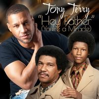 Tony Terry - Hey Father (You're a Miracle)