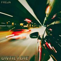 FREJA - UNTIL I DIE (Explicit)