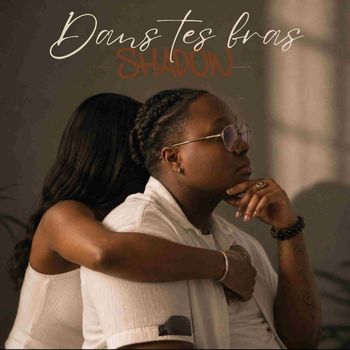 Shadow - Dans tes bras