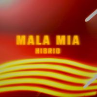 HIBRID - Mala Mia