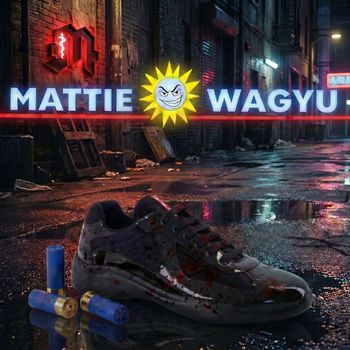 Mattie - Wagyu (Explicit)