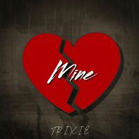 Trixie - Mine