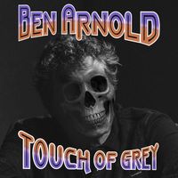 Ben Arnold - Touch of Grey