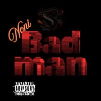 Noni - Bad man (Radio Edit [Explicit])