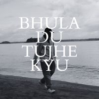 Ravi - Bhula Du Tujhe Kyu