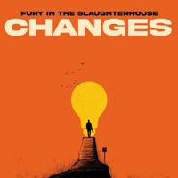 Fury In The Slaughterhouse - Changes