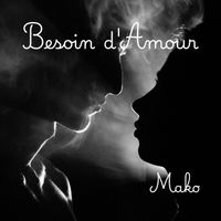 Mako - Besoin d'Amour