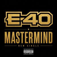 E-40 - Mastermind (Explicit)