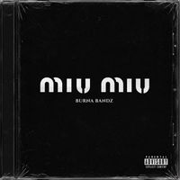 Burna Bandz - Miu Miu (Explicit)
