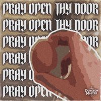 Dungeon Master - PRAY OPEN THY DOOR