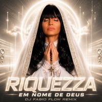 Riquezza - Em Nome De Deus (Dj Fabio Flow Remix)