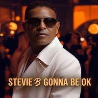 Stevie B - Gonna Be OK
