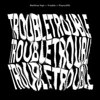 Matthias Vogt - Trouble