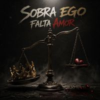 Dastan - Sobra Ego Falta Amor