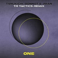 Tanukichi, Bonnot, Jman - One (TR Tactics Remix)