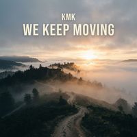 Kmk - We Keep Moving