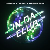 Chassi - IN DA CLUB (Explicit)