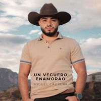 Miguel Cabrera - Un Veguero Enamorao