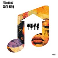 FederFunk - Damn Baby