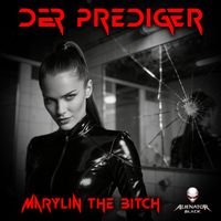Der Prediger - Marylin the Bitch (Explicit)