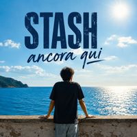 Stash - Ancora qui